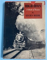 High Iron and Trains in Transition by Lucius Beebe