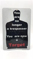 Metal Sign  (waved) You Are No Longer A Trespasser