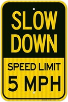 $34 Slow Down Road Sign