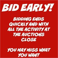 Bid Early! Items will end quickly. Don't miss out!