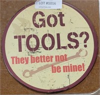 GOT TOOLS SINGLE SIDED TIN SIGN