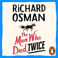 The Man Who Died Twice: (The Thursday Murder Club